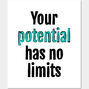 Your potential has no limits Posters and Art